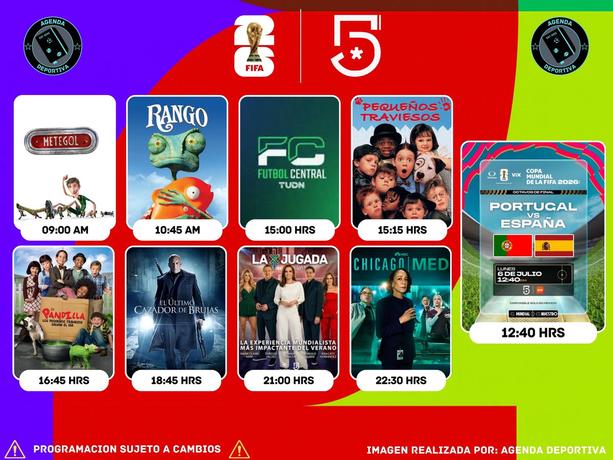 AgendaDeport22's tweet photo. Programación de #Canal5
Lunes 06 de Julio 2026
🎬#Metegol
🎬#Rango
⚽️#Portugal vs #Spain
📺⚽️#FutbolCentral
🎬#PequeñosTraviesos
🎬#PequeñosTraviesosSalvanElDia
🎬#ElUltimoCazadorDeBrujas
📺⚽️#LaJugada
📺#ChicagoMed
#FIFAWorldCup2026
#AgendaDeportiva https://t.co/LRQHMdyueS