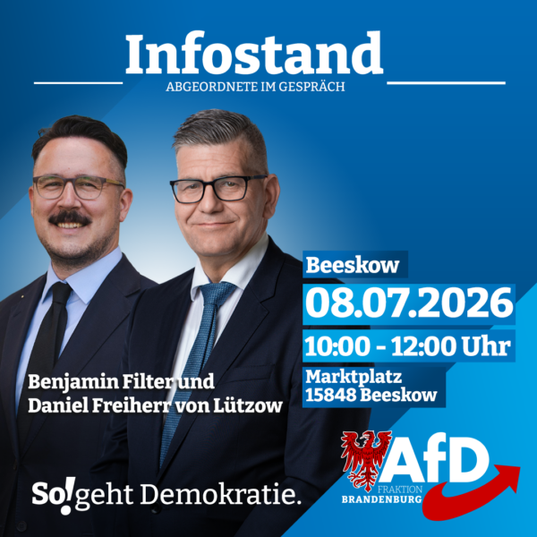 AfD_FraktionBB's tweet photo. 🇩🇪 Einladung zu unseren #Infoständen am 08. Juli
Kommen Sie mit @BenFilter und @Volkslobbyist ins Gespräch.
📍 #Beeskow, Marktplatz
🕙 10:00–12:00 Uhr
📍 #Fürstenwalde, Bahnhof
🕐 13:00–15:00 Uhr
Wir freuen uns auf Ihren Besuch!
#AfD #Landtag #Brandenburg https://t.co/h841WNIPhV