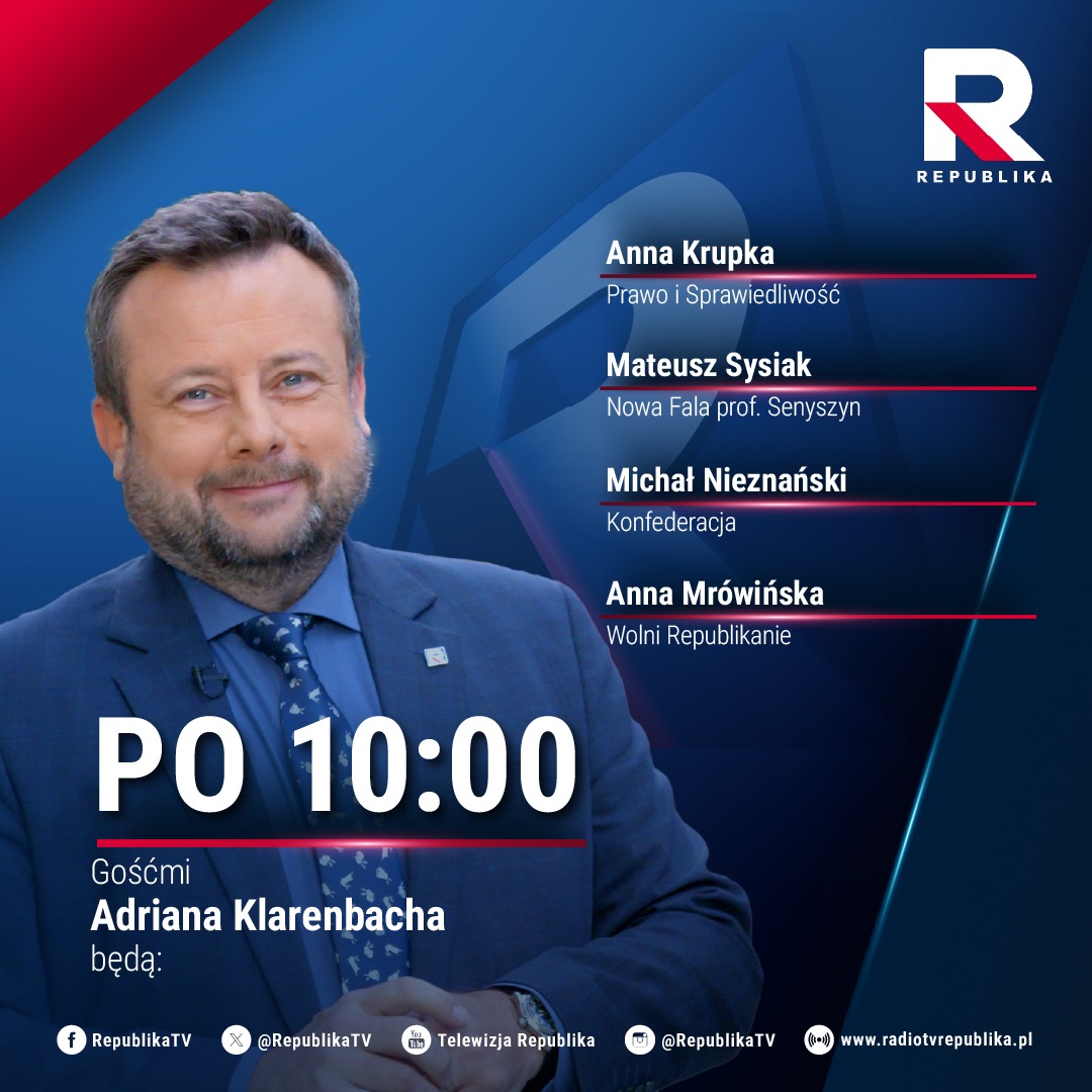 RepublikaTV's tweet photo. 🔵#PO10 | Gośćmi w dzisiejszym programie @AKlarenbach będą:
▪️@AnnaMKrupka, (@pisorgpl)
▪️Mateusz #Sysiak, (@PartiaNowaFala)
▪️@Nieznanski_M, (@KONFEDERACJA_)
▪️@MrowinskaAnna, (#WolniRepublikanie)
#tvrepublika #włączprawdę https://t.co/oOv2lxr3N2