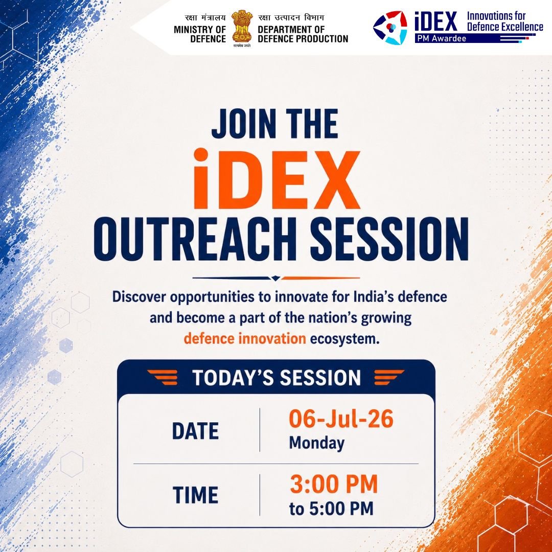 India_iDEX's tweet photo. #Startups, #MSMEs &amp; #Innovators‼️
Join today's Outreach Session to learn about iDEX, explore opportunities and understand how you can innovate for the Armed Forces.

🗓️ 06 July 2026
🕒 3:00 PM – 5:00 PM

Join at: https://t.co/P1PR1gAGVd https://t.co/MneUnw29JJ