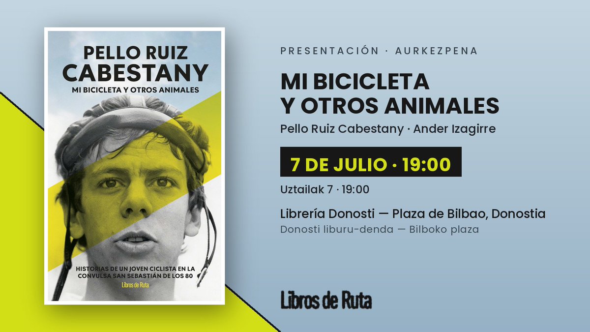 LibrosdeRuta's tweet photo. Mañana será un día especial para Pello Ruiz Cabestany. En el día que se cumplirán 40 años desde su victoria de etapa en el Tour de Francia, presenta su reciente libro MI BICICLETA Y OTROS ANIMALES en casa, en la librería Donosti, acompañado por Ander Izagirre https://t.co/Lmh3nVdgBH