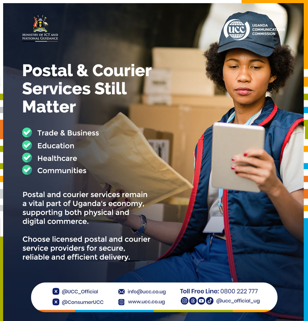 UCC_Official's tweet photo. Postal and courier services continue to play an important role even in Uganda's digital economy. Every day, documents, educational materials, medicines, business supplies, and parcels move across the country through different operators, supporting trade, education, healthcare, and entrepreneurship.

By regulating the postal and courier sector, UCC oversees the promotion of reliable, accessible, and efficient services that complement digital transformation and connect people, businesses, and institutions across Uganda.

Here is the list of licensed postal and courier service providers: https://t.co/voRlJRFfjI
#ConnectedUg2030 | #DigitalUganda
@UCC_ED @UgCERT @ConsumerUCC @Bbossa