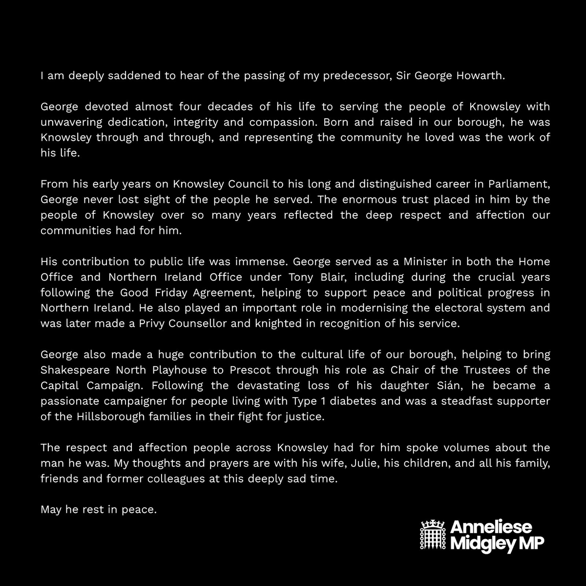 anneliese_midge's tweet photo. I am deeply saddened to hear of the passing of my predecessor, Sir George Howarth. My thoughts and prayers are with his wife, Julie, his children, and all his family, friends and former colleagues at this deeply sad time. https://t.co/NERQLz2Z9d