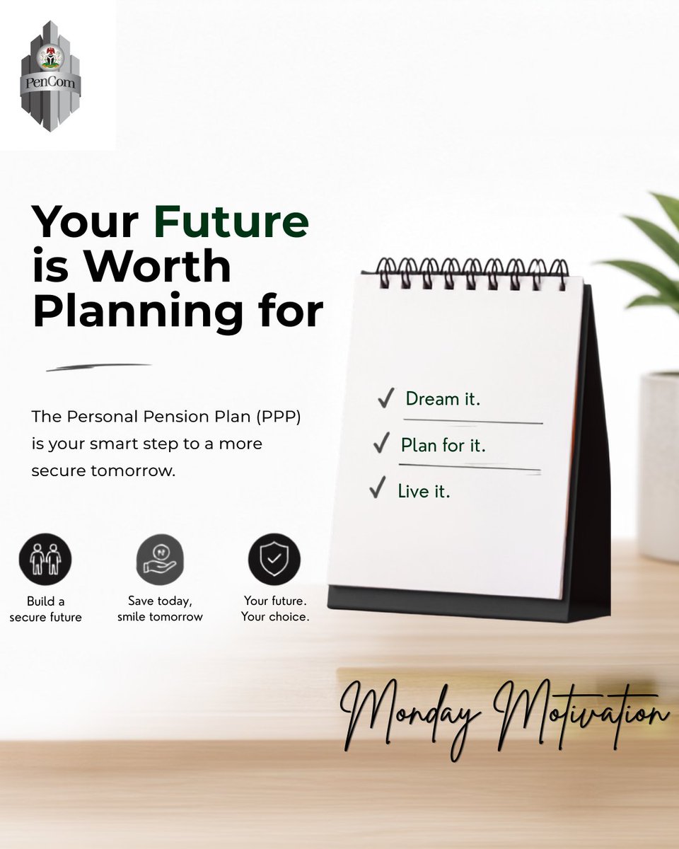 PenComNig's tweet photo. Monday Motivation
A better tomorrow starts with the choices you make today.
Open a Personal Pension Plan Account (PPP) and take the first step toward a secure financial future.
#MondayMotivation #PenCom #SecureYourFuture https://t.co/z8n8NSR4dW