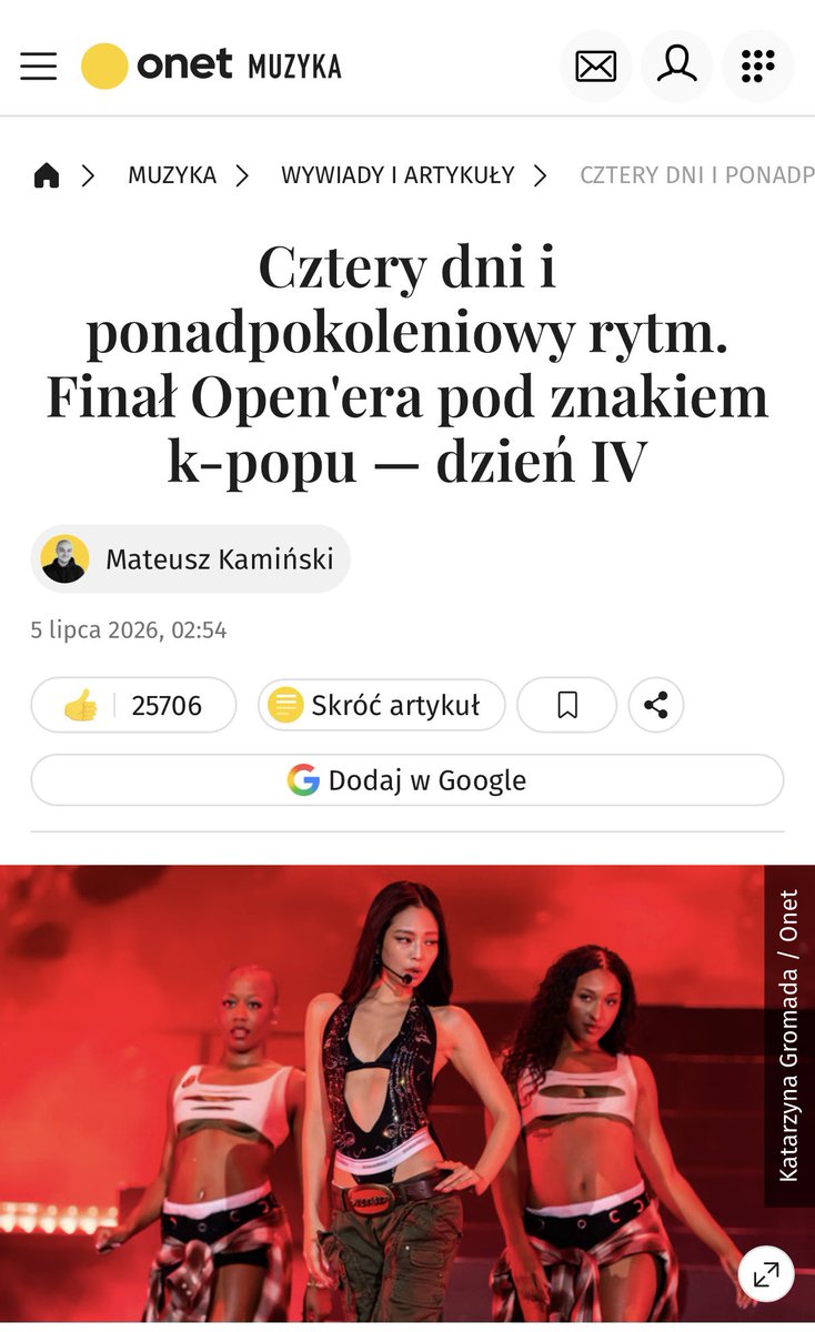 GENIUS9N's tweet photo. [INFO] Onet, Poland’s largest and most-cited news outlet, has published its report on #JENNIE’s Open’er Festival performance. The article has already received 25.706K likes from Polish readers.

“For the first time in more than 20-year history of Poland’s most popular music festival, the main headliner was a K-pop icon, JENNIE, She drew the largest crowd to the stage. There were fans who even had traveled to support her. but there was also curious festivalgoers who didn’t yet have many of her songs on their playlists.

From the very beginning, her set was a spectacle. She was accompanied by dancers throughout, and the pace of the performance never slowed for a moment. The Polish audience welcomed her with incredible warmth. So much so that JENNIE herself seemed surprised by just how popular she is in Poland.”
