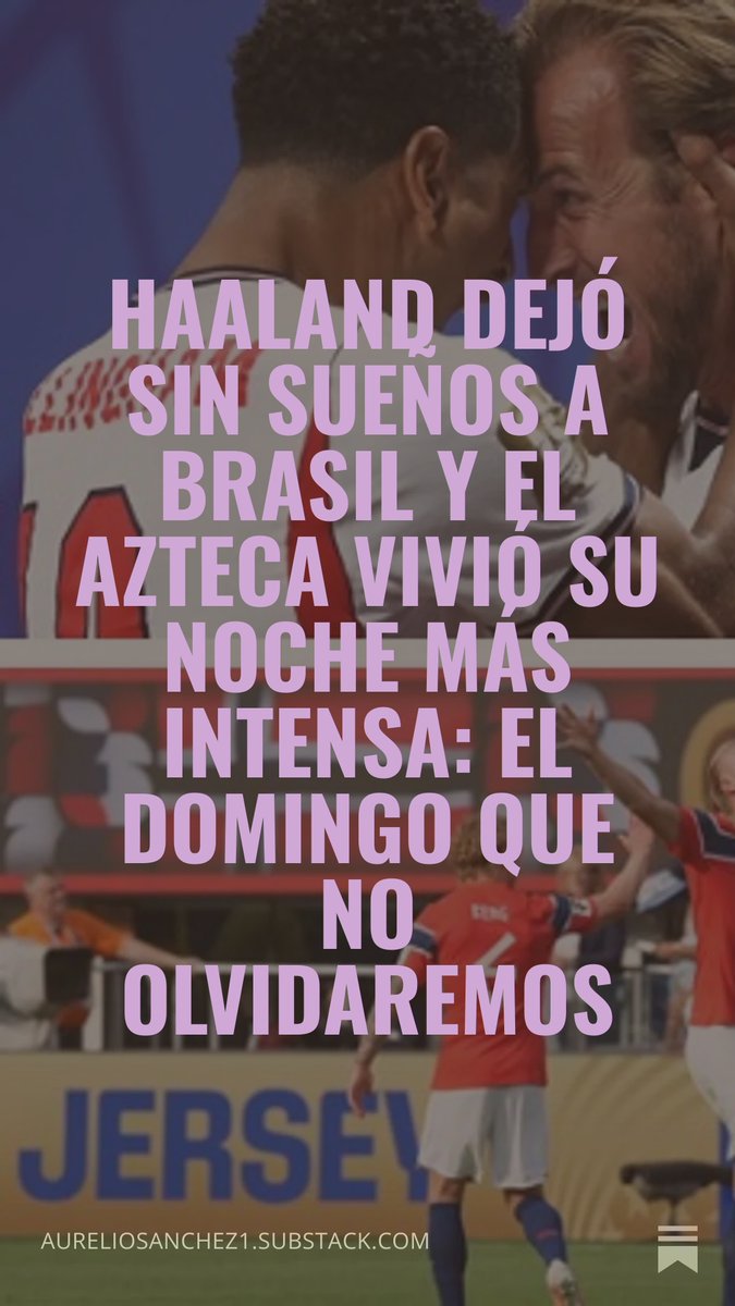 aureliosanchez1's tweet photo. Haaland 🇳🇴 dejó sin sueños a Brasil 🇧🇷 y el Azteca 🏟️vivió su noche más intensa: el domingo que no olvidaremos https://t.co/LcedtXziCW https://t.co/IsTZ6qjLkG