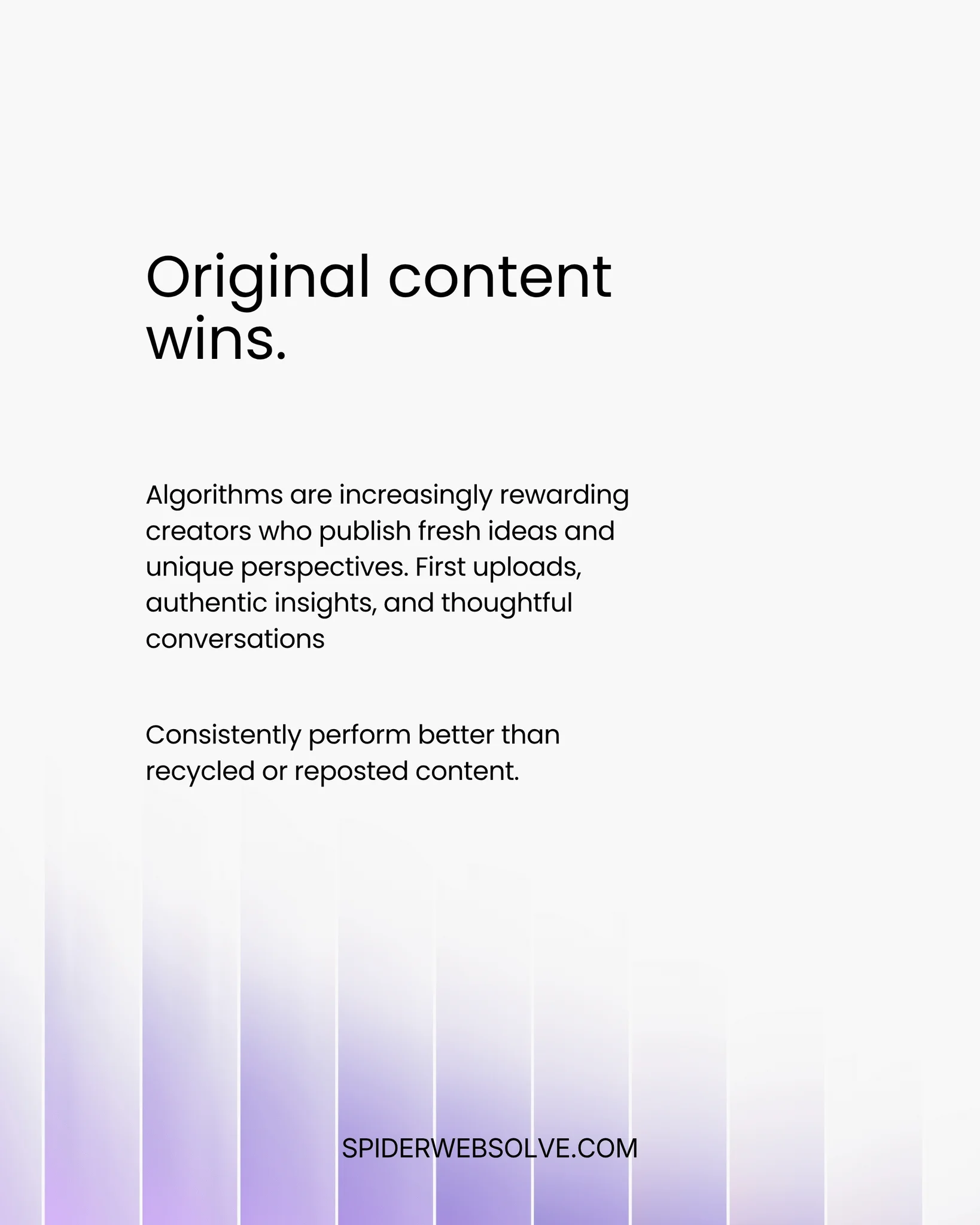 Slide titled "Original content wins." It explains that platforms increasingly reward fresh ideas, authentic perspectives, and original posts over recycled or reposted content.