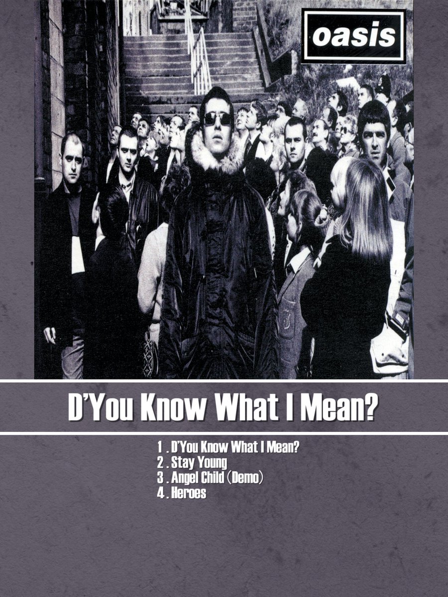 oasisを知った最初の曲は1st・2ndでなくこの『D'You Know What I Mean