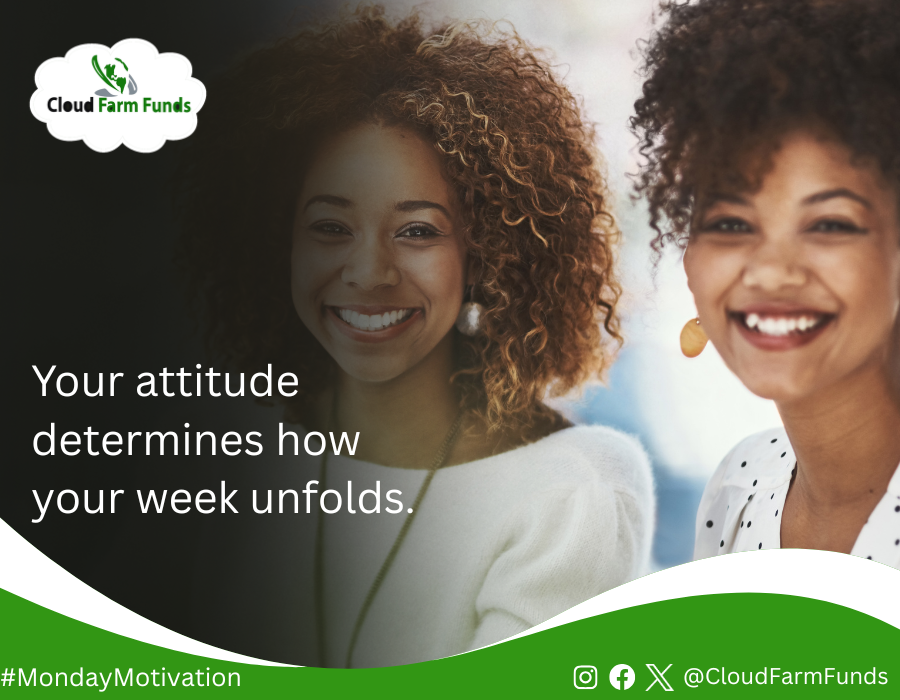 cloudfarmfunds's tweet photo. Your attitude determines how your week unfolds. Choose gratitude over complaints, courage over fear, and action over procrastination. Success follows those who keep moving. 

Happy New Week

#MondayMotivation
#Cloudfarmfunds https://t.co/DOxngaFIFM