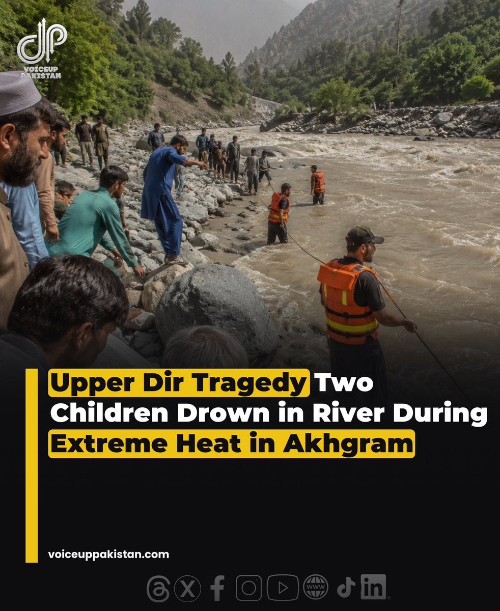 VoiceupPakistan's tweet photo. In Khyber Pakhtunkhwa’s Upper Dir district, an incident in the Akhgram area led to the drowning of two children who had gone into a river to bathe amid severe heat conditions.
#UpperDir #Akhgram #RiverAccident #Heatwave #ChildSafety #RescueOperations #voiceuppakistan https://t.co/NeiEABL70r
