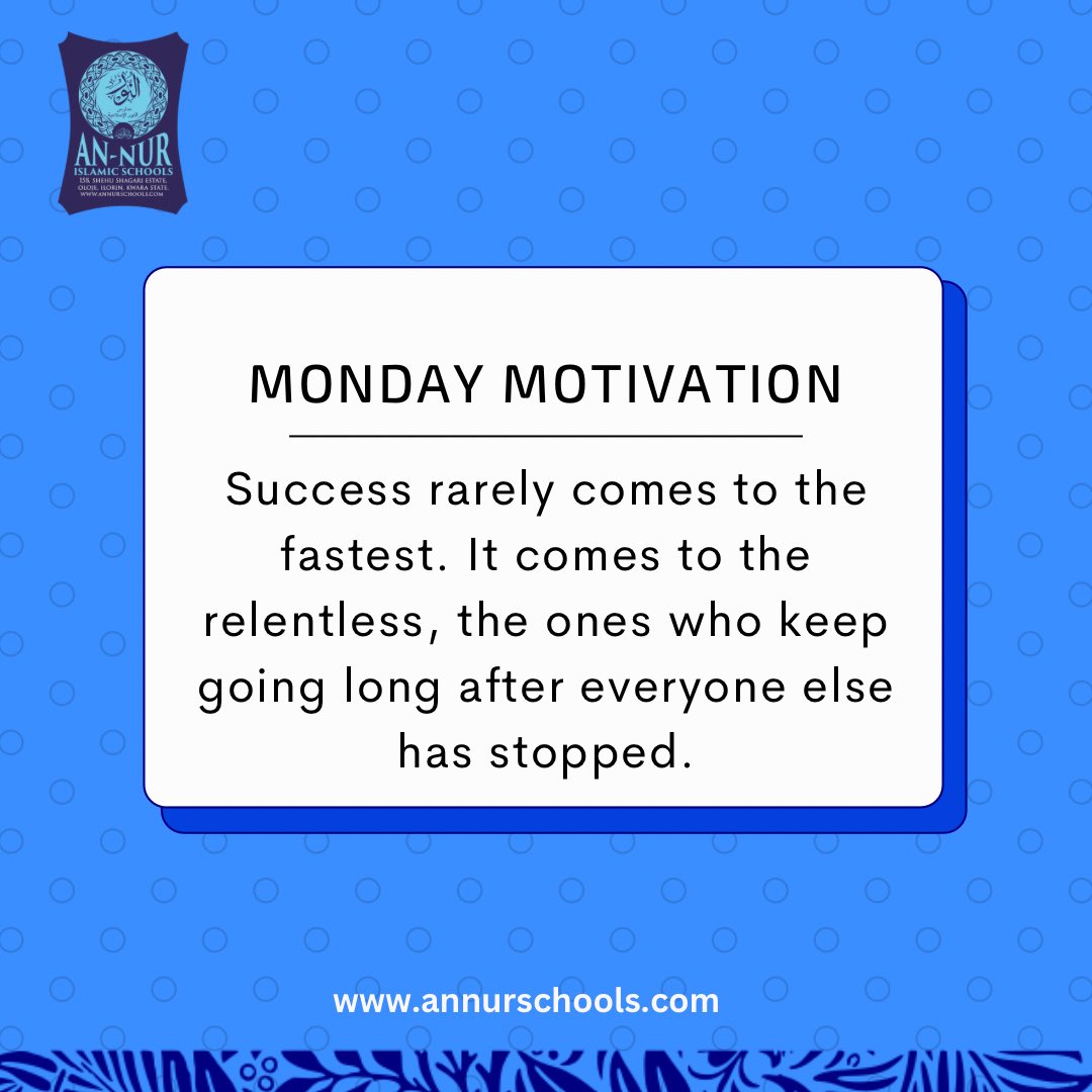 Annurschools's tweet photo. Success isn’t about being the fastest, it’s about refusing to give up. Stay consistent, trust Allah, and keep moving forward, even when the journey feels difficult.
Your persistence today is your success tomorrow. 💙
#annur #islamic #schools #ilorin #mondaymotivation #keepgoing https://t.co/IEteR5LDrP