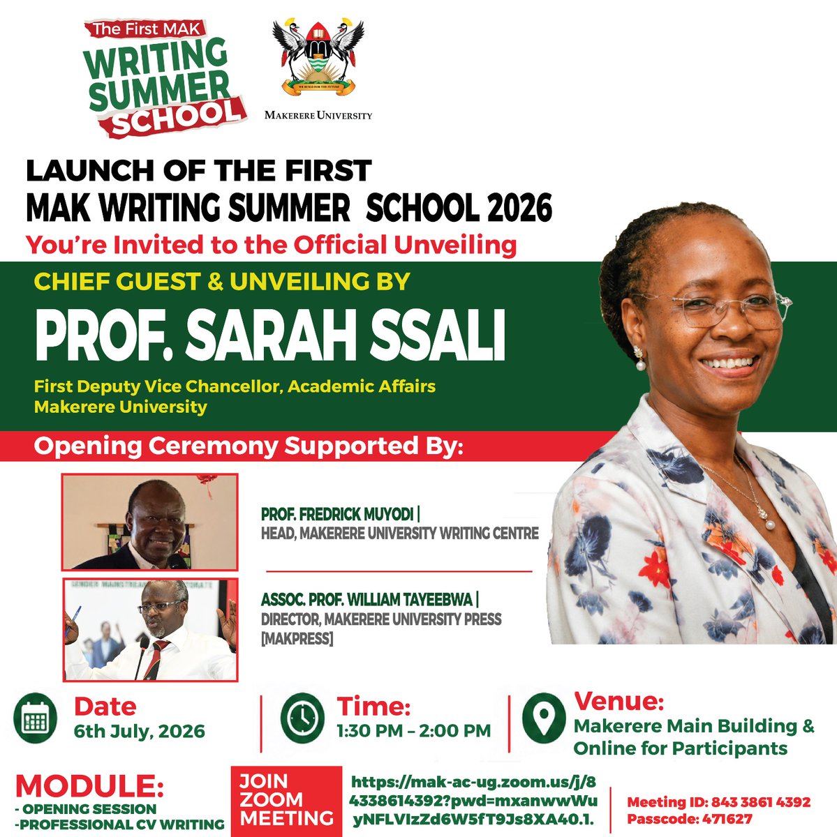 Makerere's tweet photo. Join us for the official unveiling of the First MAK Writing Summer School 2026, a landmark initiative to strengthen academic and professional writing. The launch will be officiated by Prof. Sarah Ssali, First Deputy Vice Chancellor (Academic Affairs).

📅 6 July 2026 | 🕜 1:30 PM
📍 Makerere Main Building & Online
Zoom Meeting Link; https://t.co/HG8ULGwHBj 
Meeting ID: 843 3861 4392
Passcode: 471627
#MakWritingSummerSchool #WeBuildForTheFuture