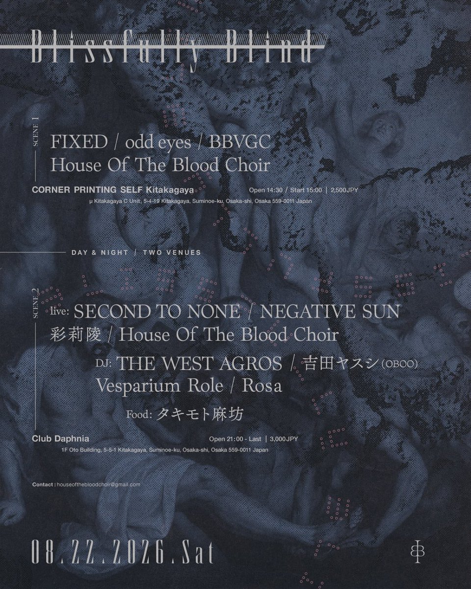 redsignalclub's tweet photo. 2026.08.22.Sat
"Blissfully Blind"
DAY &amp; NIGHT - 2VENUES

SCENE 2 : Club Daphnia
start 9PM
door ¥3000

live:
SECOND TO NONE
NEGATIVE SUN
彩莉陵
House Of The Blood Choir

DJ:
THE WEST AGROS
吉田ヤスシ (OBOO)
Vesparium Role 
Rosa

food : タキモト麻坊 https://t.co/eqFOrIBAkk