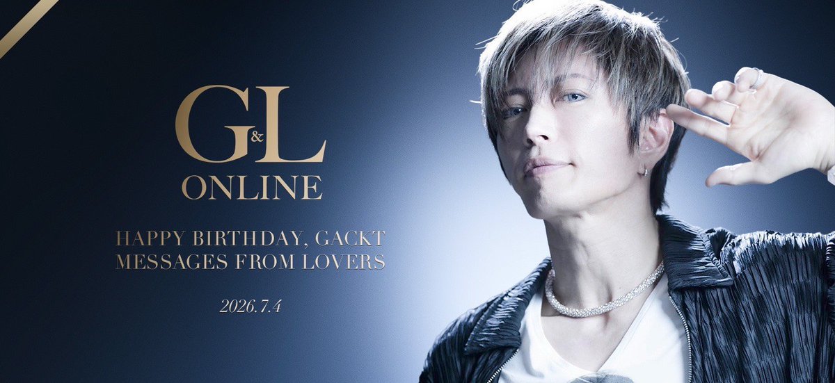 GACKT_GL_ONLINE's tweet photo. 『LOVERS Birthday Messages for GACKT 2026』
今回LOVERSの皆さまからいただいた大切なお祝いメッセージは、GACKT本人へしっかりお届けさせて頂きました。

皆さまの想いが込められたメッセージを、期間限定でご紹介させて頂きます。

ぜひご覧ください▼
https://t.co/E2YtwCzx2t https://t.co/aioN91UcxK
