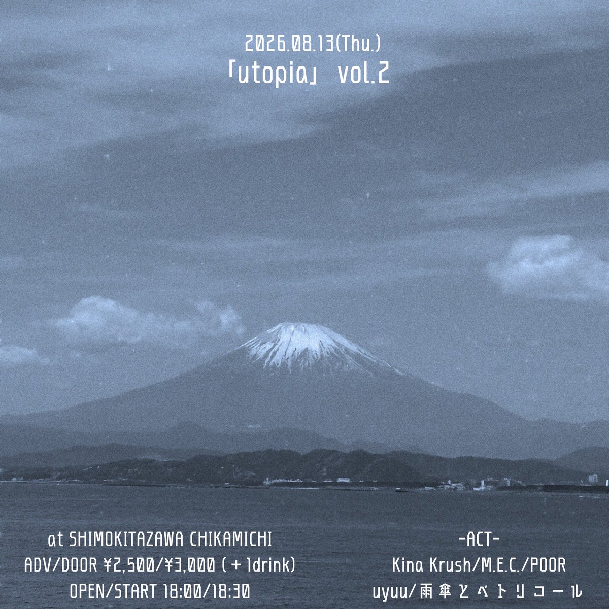 kinakrush0118's tweet photo. 8/13(木)「utopia」vol.2
追加バンドが決定しました。

また、OPEN/STARTは
18:00/18:30へ変更となります。

下北沢近道で、お待ちしています。

OPEN 18:00 / START 18:30
ADV ¥2,500 / DOOR ¥3,000（+1D）

チケット:https://t.co/tCwdKJKqYN

【出演】
w/
POOR
M.E.C.
uyuu
雨傘とペトリコール https://t.co/OEKe2S7Wce