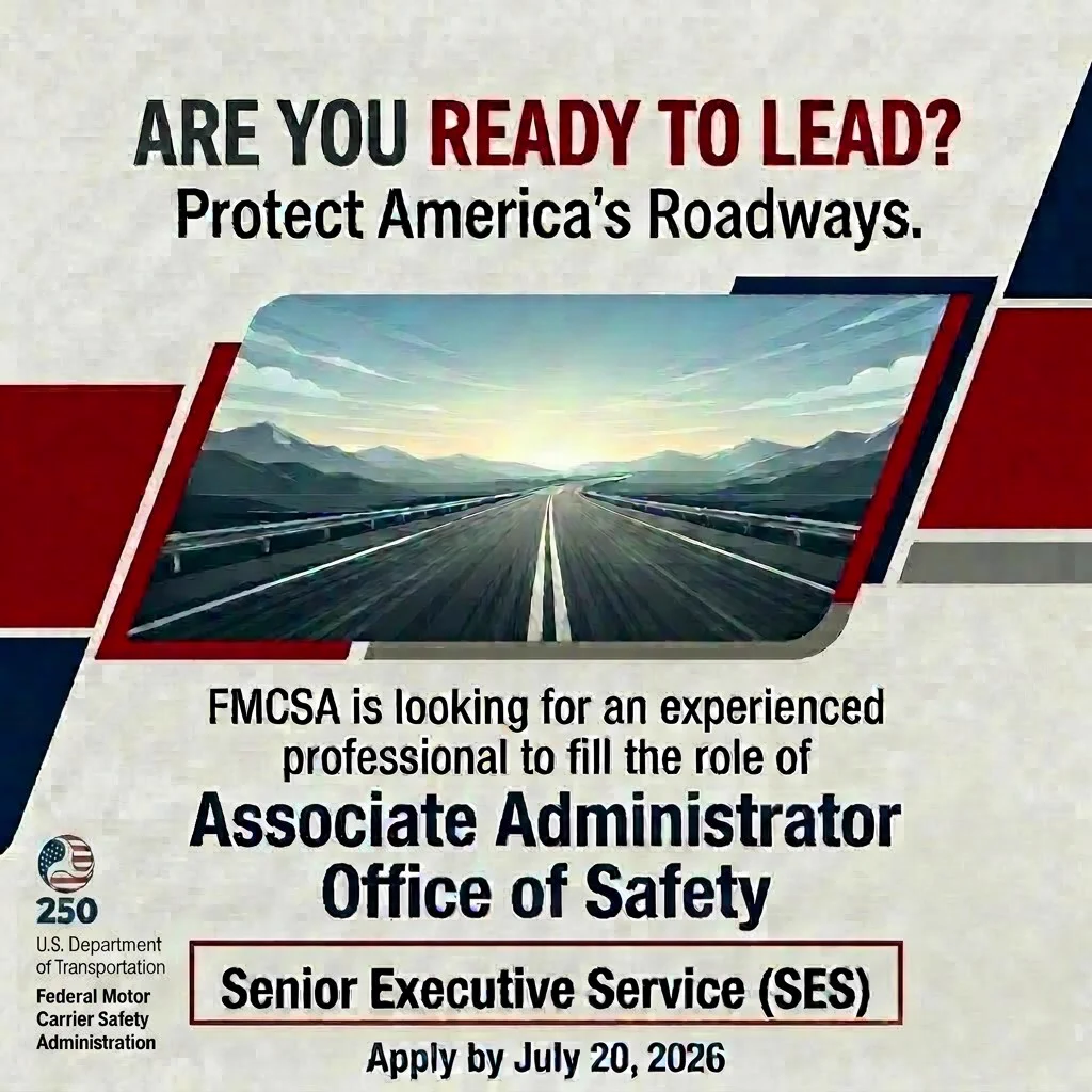 Advertisement for a position at the U.S. Department of Transportation, FMCSA. The poster inquires, "Are you ready to lead?" and encourages protection of America's roadways. It seeks applications for the role of Associate Administrator, Office of Safety, within the Senior Executive Service. Includes an image of an open highway and a deadline: July 20, 2023.