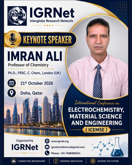IgrnetConf's tweet photo. Meet our keynote speaker! Prof. Imran Ali the keynote at ICEMSE-2026. 21 Oct 2026 Doha, Qatar. Join global researchers to explore advances in electrochemistry, materials science & engineering. Register: https://t.co/MJ9KF3TB1M #ICEMSE2026 #IGRNet #ResearchConference https://t.co/7rHQQc1qea