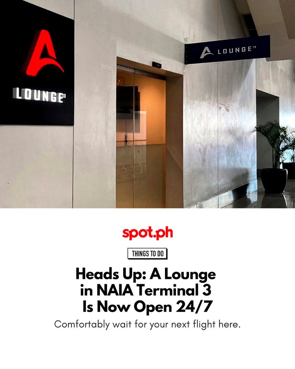 Spotdotph's tweet photo. Heads Up: A Lounge in NAIA Terminal 3 Is Now Open 24/7
https://t.co/aJHxmpW5D5 https://t.co/goDv9HqJt4