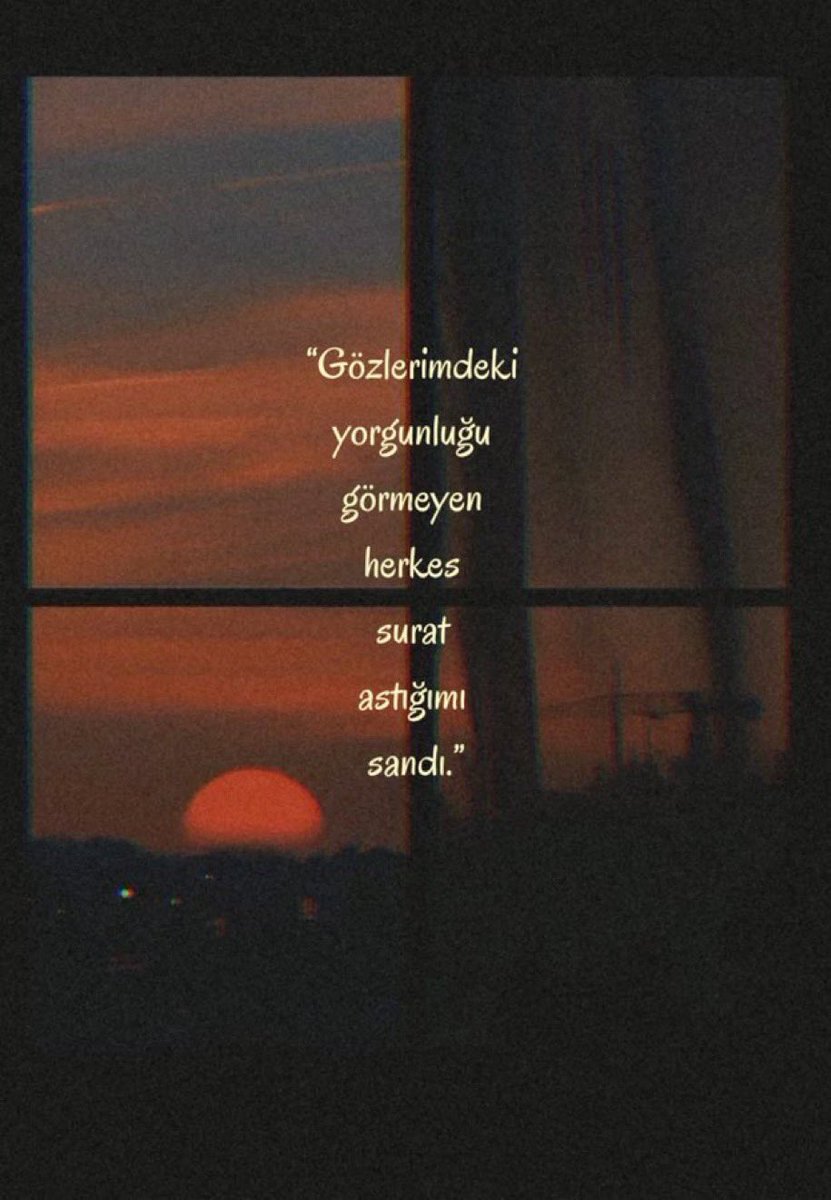 xmentalactivity's tweet photo. “Gözlerimdeki yorgunluğu göremeyen herkes, surat astığımı sandı.” https://t.co/9rfnQxDX1C