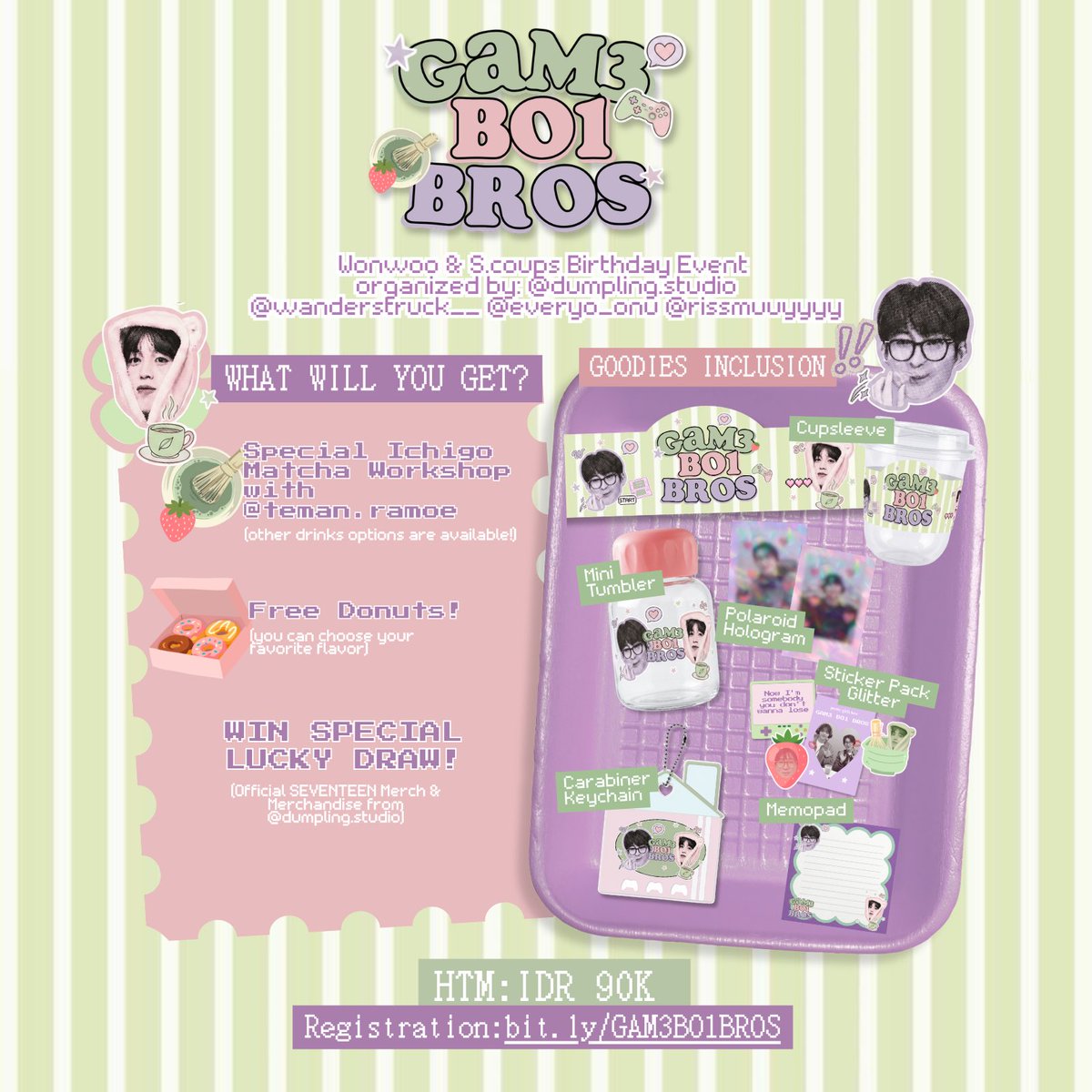 dumplingstudio's tweet photo. 𝗚𝗔𝗠𝟯𝗕𝗢𝟭𝗕𝗥𝗢𝗦 — WONWOO &amp; S.COUPS 🐈‍⬛🍒 Birthday Event by @dumplingstudio @wanderstruck__ @rissmuuyyyy @everyo_onu 

Let's celebrate the #GAM3BOIBROS day with Fun Ichigo Matcha Workshop🍵🍓

📅 9/8/2026 
📍 DOMI Donut, SMG
🔗 link regist will be open on 9 july, 19.00 WIB https://t.co/GqRzSfxGL2