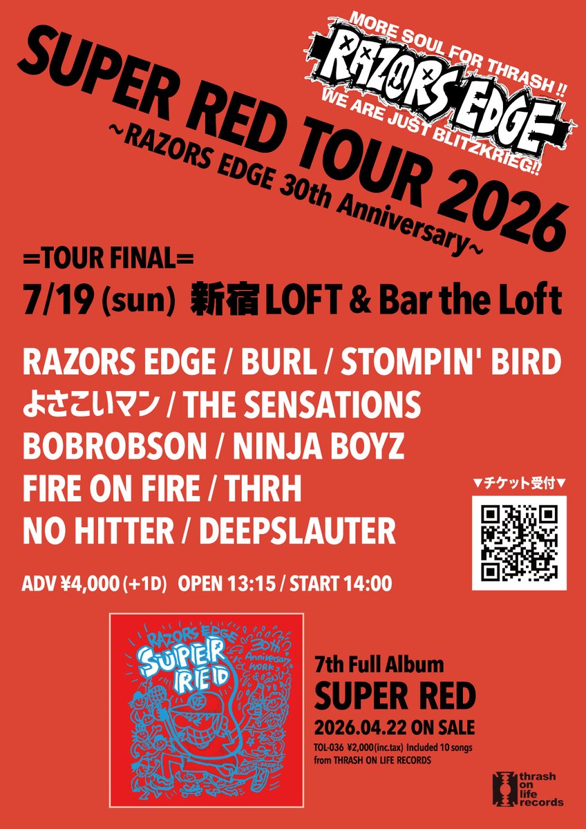 RazorsEdgeJP's tweet photo. ⚡️タイムテーブル解禁⚡️
⚡️#SUPERRED ツアーファイナル⚡️
7/19(日) 新宿LOFT & Bar the Loft
SUPER RED TOUR 2026
〜RAZORS EDGE 30th Anniversary〜
act)
RAZORS EDGE
BURL
STOMPIN’ BIRD
よさこいマン
THE SENSATIONS
BOBROBSON
NINJA BOYZ
FIRE ON FIRE
THRH
NO HITTER
DEEPSLAUTER https://t.co/hwkbugrMmU