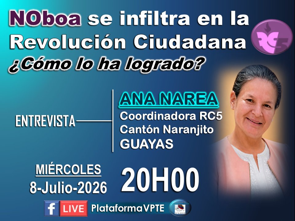 PlataformaVPTE's tweet photo. 🔴🚨🔴
 #DanielNOboa se infiltra en la Revolución Ciudadana ¿Cómo lo ha logrado?
Entrevista a:
🔸ANA NAREA @AnanareaSan - Coordinadora #RC5 - Cantón #Naranjito - #Guayas
🗓Miércoles 8-Julio-2026
🕗20H00
(((🔴))) EN VIVO por ⤵️
https://t.co/VJxKdzPMEj https://t.co/UwBfcHRy0J