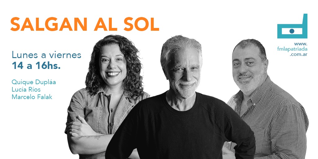 FMLaPatriada's tweet photo. 🔴 #AHORA | #SalganAlSol, que el mundo es para los que se animan a mirar de frente ☀️ 

🔥 De 14 a 16 hs, nos plantamos contra la monotonía con Quique Dupláa (@DuplaaQ), Lucía Ríos (@soylurri) y Marcelo Falak (@marcelofalak). Una invitación a la autenticidad en el aire de FM La Patriada 🔊 

👉 Por https://t.co/MmNjBylwhZ, nuestra APP o https://t.co/Eo2WsuEMID 📻