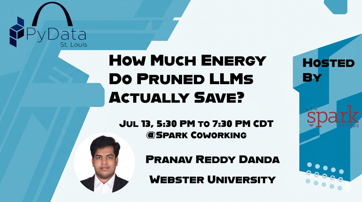PyDataSTL's tweet photo. Just one week to go!

Join us at PyData St. Louis for "How Much Energy Do Pruned LLMs Actually Save?" with Pranav Reddy Danda.

📅 July 13 | 5:30–7:30 PM CDT
📍 Spark Coworking

Thanks to Spark Coworking – St. Louis for supporting our community! 
https://t.co/upkVKbDtI7 
#Python https://t.co/LG8GNetI7o