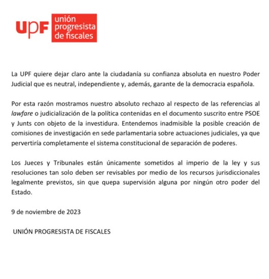 JudgeTheZipper's tweet photo. Me asombra que la gente se revuelva contra los jueces que, ante la encuesta de algunos medios que dice que gran parte de la población cree que hay lawfare, defendamos que no existe y que es un invento político.

Recuerdo que la primera vez que dicha palabra la usó oficialmente el PSOE fue en el acuerdo de investidura con Junts y que ello recibió el reproche de TODAS las asociaciones de jueces y fiscales, incluidas las autodenominadas progresistas (fotos). Así que no se puede esperar que los jueces digamos otra cosa.

Y no, no es un concepto que haya surgido naturalmente en la ciudadanía a la vista de determinados casos (que no conoce ni ha leído), sino que lo han acuñado los políticos a raíz de esos casos para atacar al poder judicial que investiga los indicios de su corrupción o que condena a los suyos, deslegitimándolo.

La palabra no nació de abajo hacia arriba (de la ciudadanía como reproche al poder), sino de arriba hacia abajo (del poder a los ciudadanos).

Ello no significa que los jueces seamos infalibles o que no haya malos profesionales entre nosotros. Pero para una cosa y otra hay mecanismos (recursos, quejas, recusaciones, denuncias, querellas...), sin necesidad de acudir a una conspiración judicial.

En todo caso, lamento que tantos ciudadanos tengan esa percepción, aunque sea inyectada desde arriba. El poder judicial está para protegernos de las arbitrariedades y abusos del poder, así que es esencial, para no pegarnos un tiro en el pie, confiar en el trabajo judicial.

Y espero que, tal y como también dicen  las estadísticas, quienes se vean un día ante un juez, más allá de que les dé o no la razón, se lleven una percepción más favorable. Somos muchos, la inmensa mayoría, trabajando para eso.