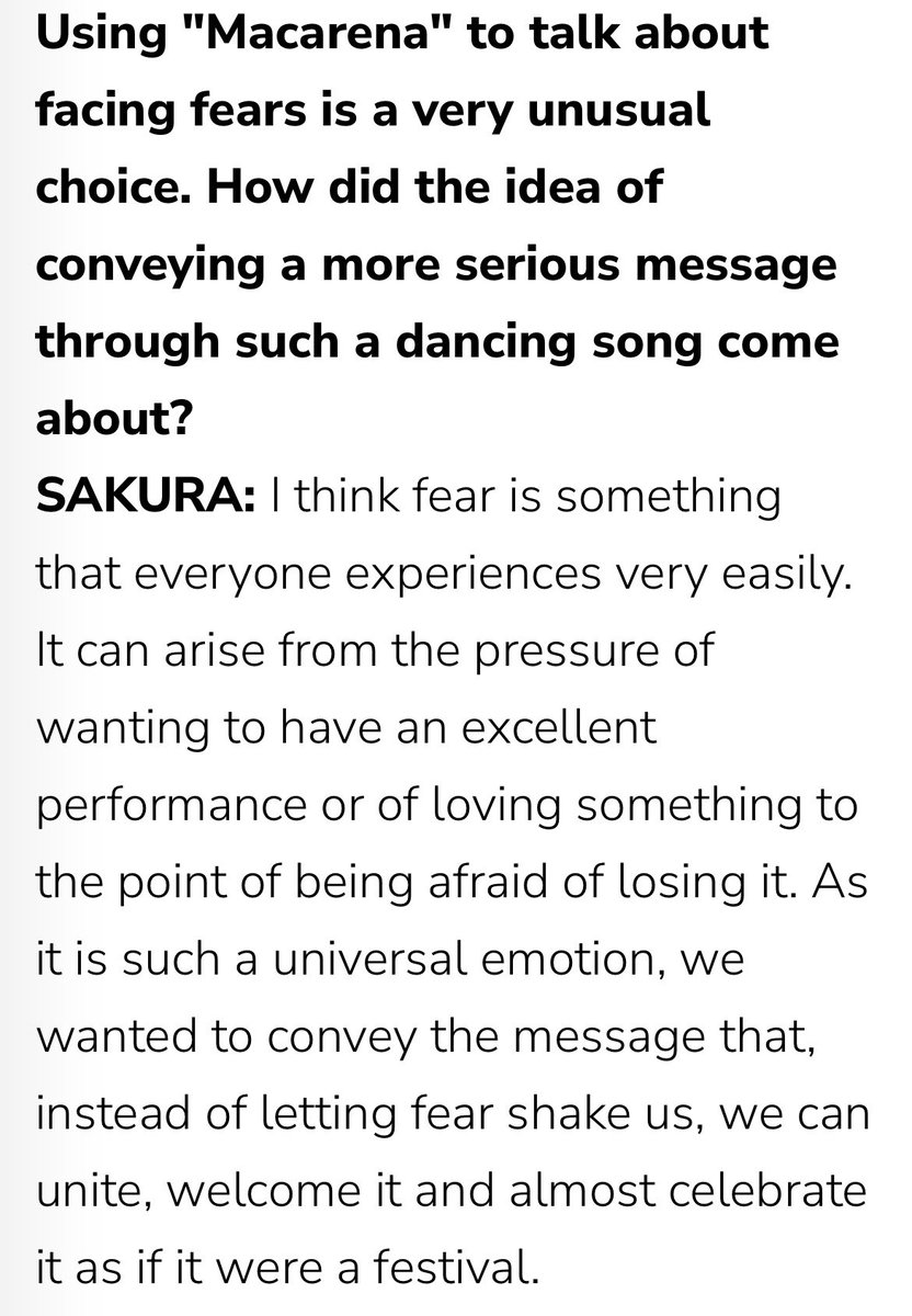 sserapics's tweet photo. Billboard Brazil noted that using “Macarena” to talk about facing fears is a very unusual choice, and asked how the idea of delivering a deeper message through such a dance-heavy song came about.

SAKURA explained:
Fear is a very universal emotion that everyone experiences easily whether from the pressure to perform perfectly or from loving something so much that you’re afraid of losing it. Because it’s so relatable, the group wanted to send the message that instead of letting fear overwhelm us, we can come together, embrace it, and even celebrate it like a festival.