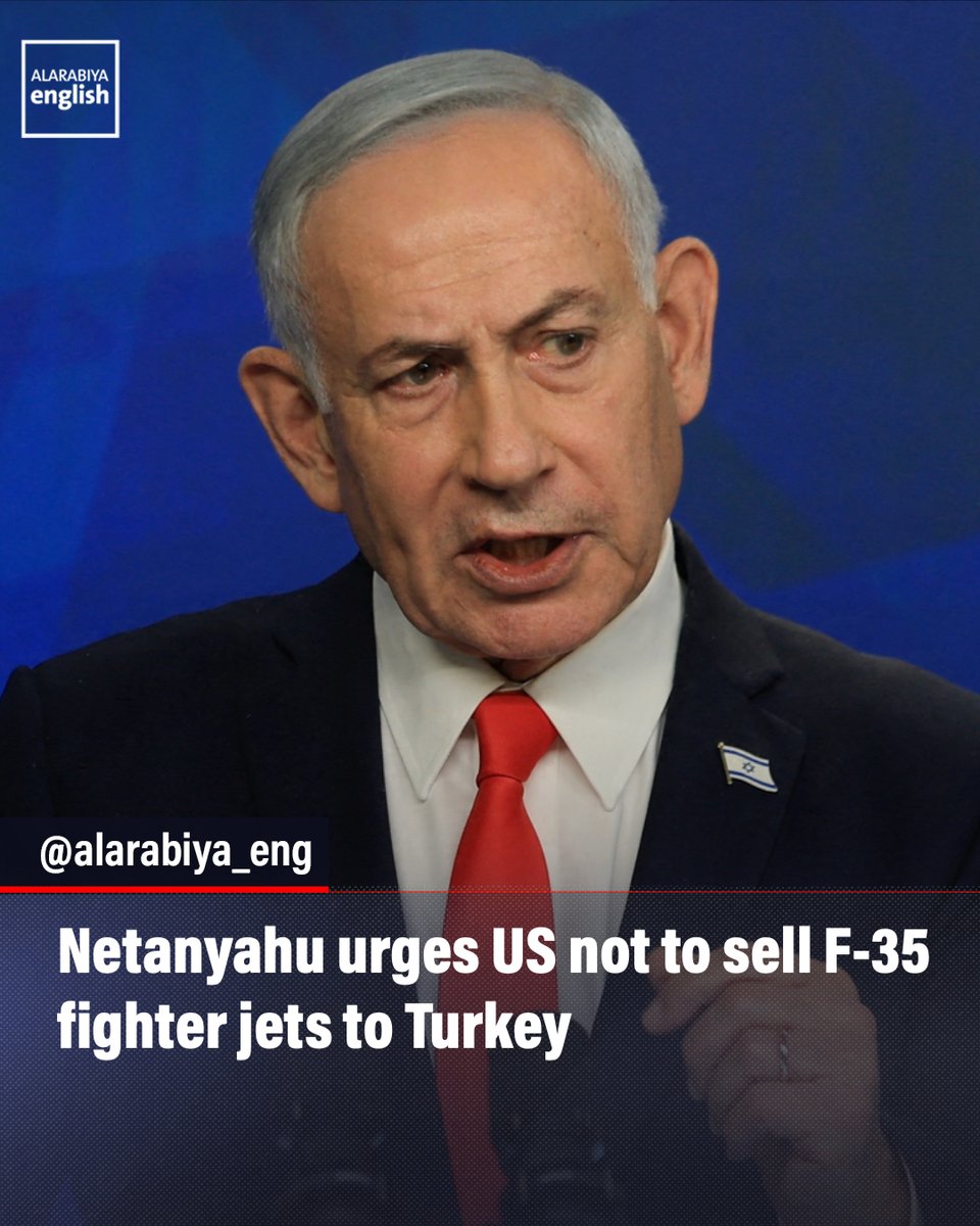 Israeli Prime Minister Benjamin Netanyahu urges the United States not to sell its advanced F-35 fighter jets to Turkey, arguing it would upset the power balance in the region.