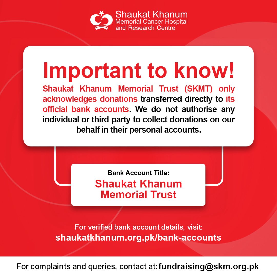 SKMCH's tweet photo. Important to know!
 
Shaukat Khanum Memorial Trust (SKMT) only acknowledges donations transferred directly to its official bank accounts. We do not authorise any individual or third party to collect donations on our behalf in their personal accounts.  (1/2)
 
#SKMCH https://t.co/b2GaALoHpQ