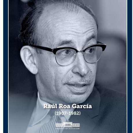 Pakitina2020's tweet photo. Un dia como hoy en 1982 Falleció en La Habana el eminente escritor, polemista, periodista, político y diplomático cubano Raúl Roa García, llamado el Canciller de la Dignidad. #CubaViveEnSuHistoria 
#SanctiSpíritusEnMarcha https://t.co/1IoWY8dews