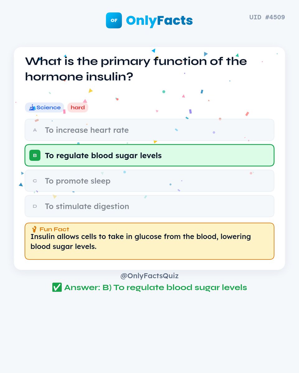 OnlyFactsQuiz's tweet photo. ✅ B) To regulate blood sugar levels

💡 Insulin allows cells to take in glucose from the blood, lowering blood sugar levels.

https://t.co/Ms9LdaFiGl
#OnlyFacts #trivia #dailyquiz #quiz https://t.co/tasIx6XGSc