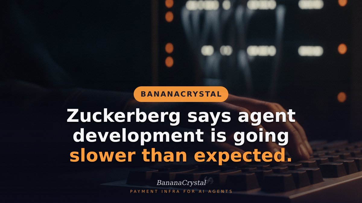 _BananaCrystal's tweet photo. Zuckerberg says agent development is going slower than expected. Reuters, July 2. The bottleneck is not intelligence. Agents already pass senior engineering benchmarks. The bottleneck is that they cannot hold a balance, pay a contractor, or settle across currencies. https://t.co/SSQl36A8iS