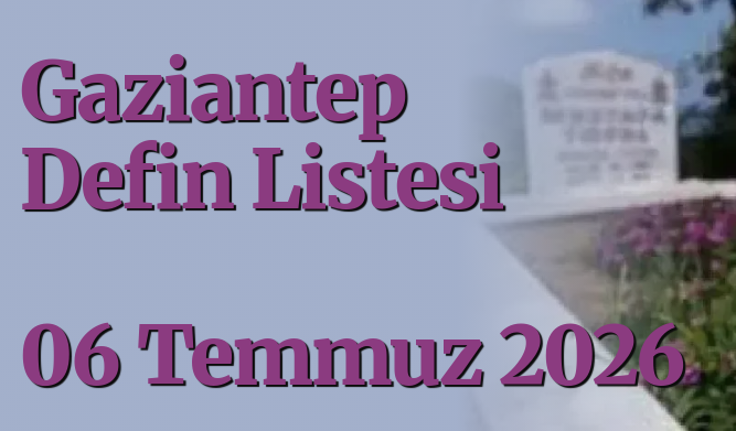 gaziantepolusum's tweet photo. Gaziantep Defin Listesi 06 Temmuz 2026
https://t.co/JrpwhangCS
#GaziantepDefinListesi #Vefat #kayip #mekanicennet #Gaziantep #SonDakika #SICAKHABER #gundem #guncel #HABER #GaziantepHaber #sigara #deprem @GaziantepBeld #maalesef #asayiş #mezarlık https://t.co/PVTfI7OOR4