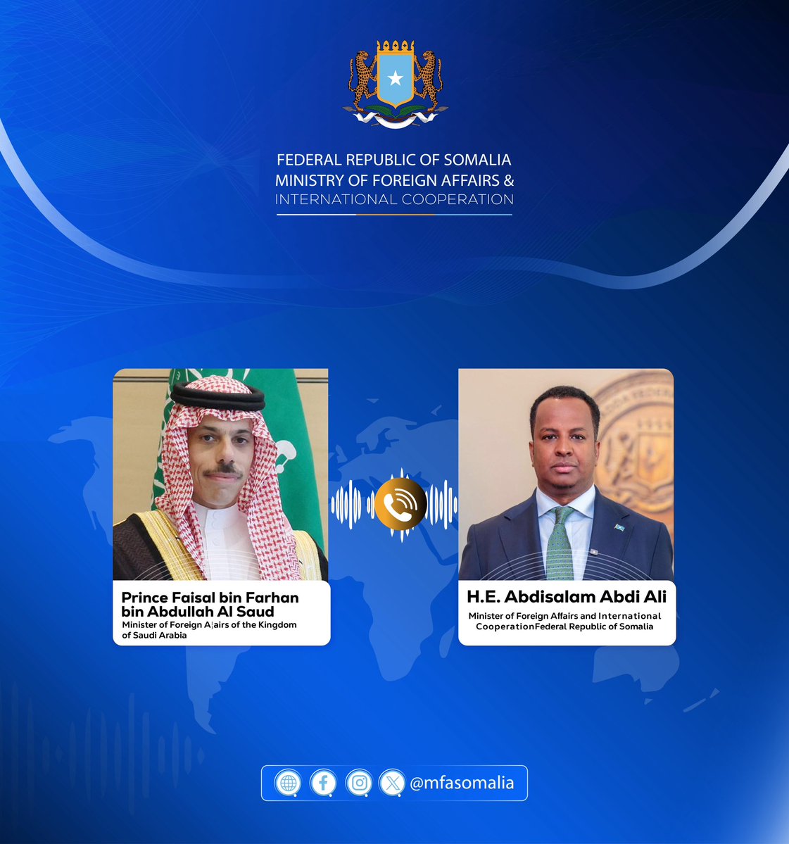 MOFASomalia's tweet photo. H.E. @AbdisalamDhaay , Somalia’s Minister of Foreign Affairs, held a telephone call with his Saudi counterpart, HRH Prince Faisal bin Farhan Al Saud. Saudi Arabia reaffirmed its steadfast support for Somalia’s sovereignty, unity, territorial integrity and political independence. https://t.co/ihBHEZ71sk