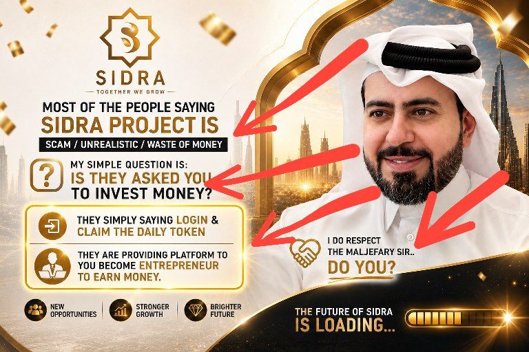 sidra_updates's tweet photo. People call Sidra a scam, unrealistic, or a waste of time. But here's a simple question: Did Sidra ever ask you to invest your money?

No. It simply asks you to log in, claim your daily tokens, and provides opportunities to build, learn, and earn as an entrepreneur.

Let's judge with facts, not assumptions. Respect those who are building a vision. I respect Mr. MalJefary sir—do you?
@maljefairi @sidrachain @sidrabank