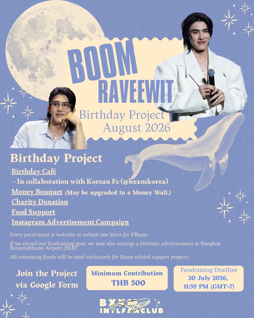 BxxmIntlFanClub's tweet photo. ✨Boom's Aug 2026 Birthday Project ✨

Let's celebrate Boom's birthday together and shower him with love!

We've prepared a few special birthday projects.
We'd love for you to be part of them. 
Every contribution, big or small, is truly appreciated.

📅 Fundraising Deadline:
20 July 2026, 11:59 PM (GMT+7)
🔗 Join us via the Google Form.
https://t.co/xTDiM4uHGb

Thank you for celebrating Boom's special day with us🤍

✨Boom 2026 年 8 月生日應援企劃 ✨

讓我們一起為 Boom 的生日送上滿滿的愛與祝福！

我們準備了多項生日應援企劃。誠摯邀請大家一起參與。無論心意大小，每一份支持都彌足珍貴。

📅 集資截止日期：
2026 年 7 月 20 日 23:59（GMT+7）
🔗 歡迎透過 Google Form 參與
https://t.co/xTDiM4uHGb

謝謝大家陪伴 Boom 一起迎接這特別的一天🤍

#BXXMRVW #RVW #BoomRaveewit