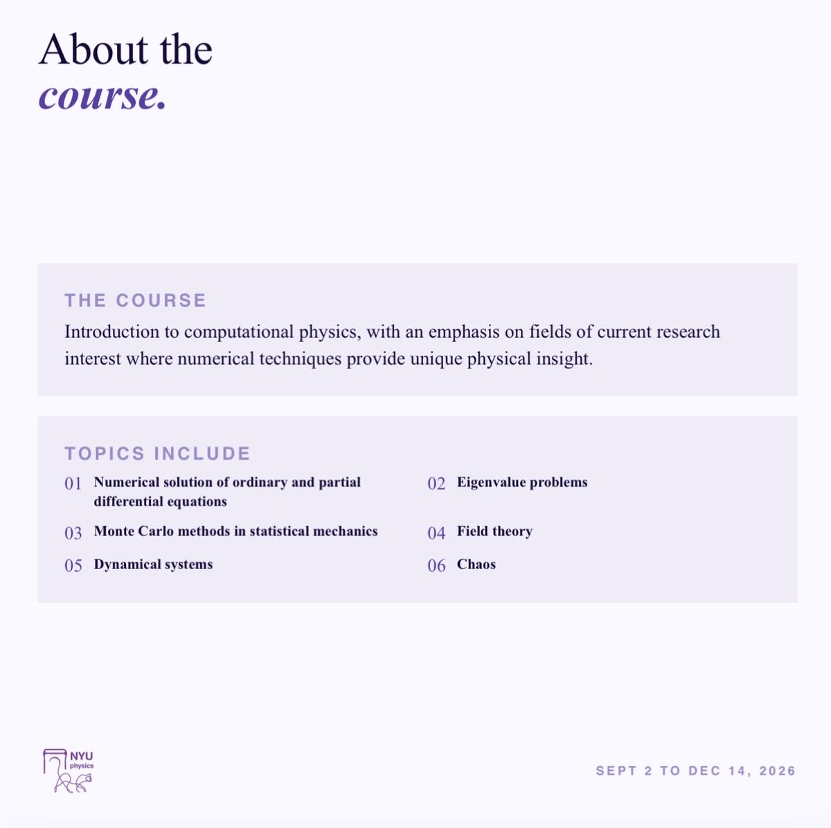 NYUPhysics's tweet photo. Course Spotlight No. 07: PHYS-UA 210 Computational Physics.
Introduction to computational physics, with an emphasis on fields of current research interest where numerical techniques provide unique physical insight.
#NYUPhysics #NYU #ComputationalPhysics #CourseSpotlight https://t.co/Zgx7gbCZdX