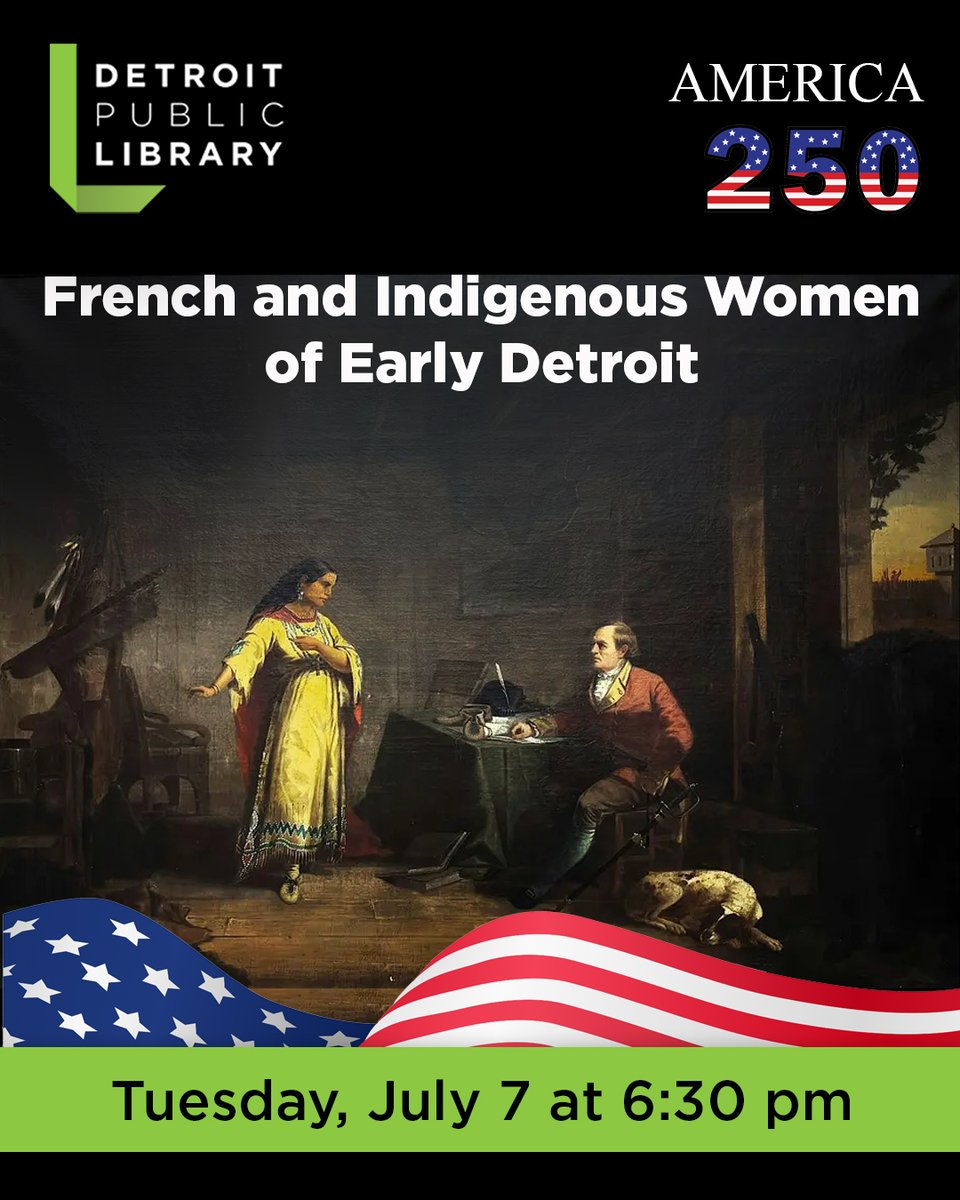 DetroitLibrary's tweet photo. Join us tomorrow, July 7 at 6:30 pm at the Main #detroitpubliclibrary for a fascinating talk by Dr. Karen Marrero on the role of French and Indigenous Women in early Detroit. If you can't attend in-person, please join on Zoom.
For more info: https://t.co/HRgZPnMg2p

#America250 https://t.co/xhEAopJHyT