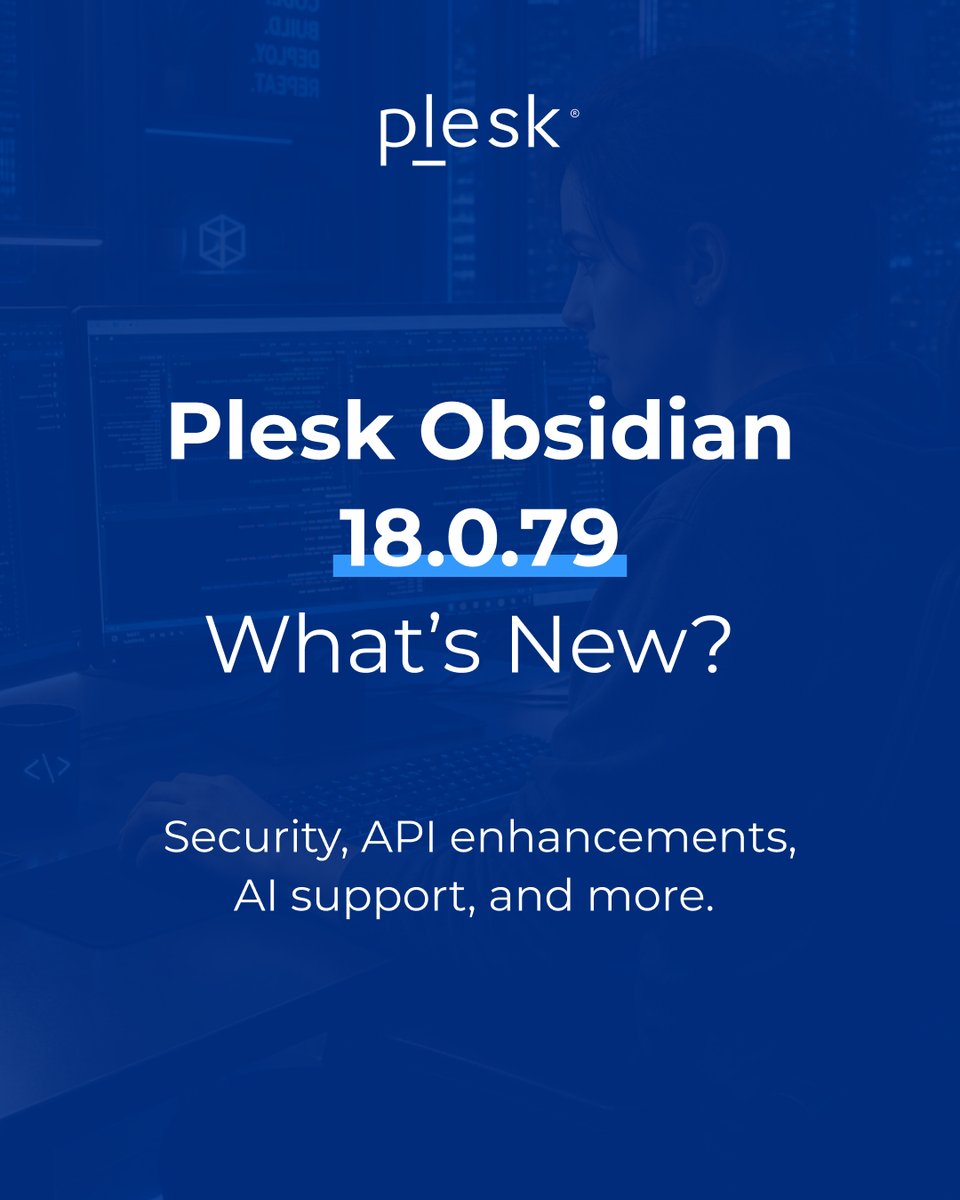 Plesk's tweet photo. Plesk Obsidian 18.0.79 is here.
✔️ Security audit &amp; hardening improvements
✔️ REST API access for customers &amp; resellers
✔️ AI Support Assistant (Beta)
✔️ SQL Server 2025 support
✔️ AlmaLinux 8 → 9 migration support
Read more in the release blog: https://t.co/Gwv4M3kBYP https://t.co/yvlklT43CG