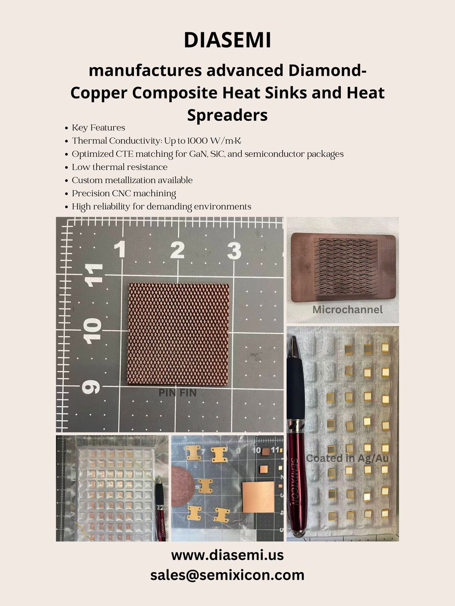 DiamondSemi's tweet photo. DIASEMI Diamond-copper composites
https://t.co/XhKS6LpJS4
sales@semixicon.com
#DiamondCopperComposite #DiamondHeatSink #DiamondHeatSpreader #CopperDiamondComposite #MicrochannelCooling #MicrofluidicCooling #PinFinHeatSink #LiquidCooling #ColdPlate #ThermalManagement #HighHeatFlux https://t.co/soVyWu2lPv