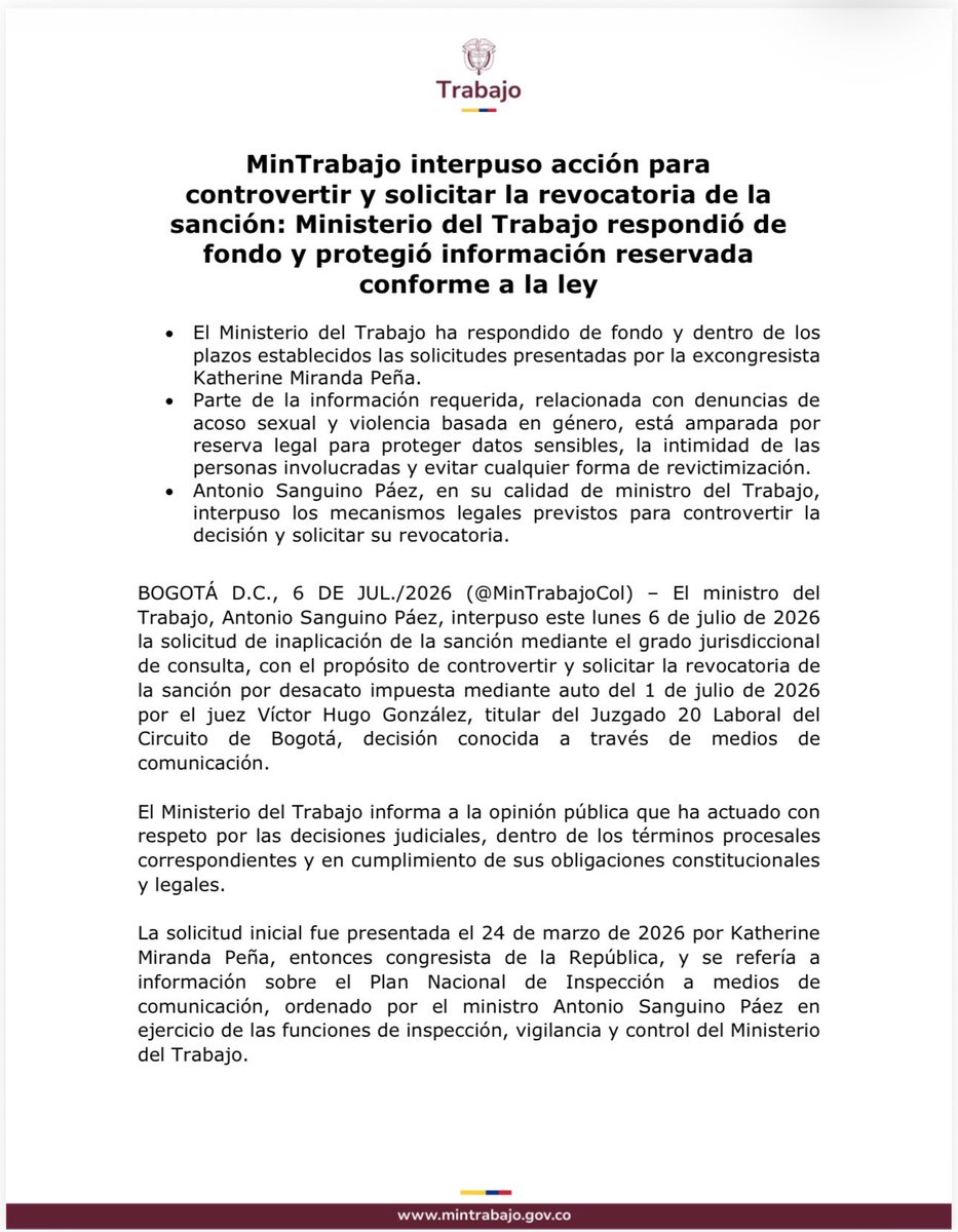 AntonioSanguino's tweet photo. 🚨 ATENCIÓN. Hoy, 6 de julio de 2026, interpuse solicitud de inaplicación de la sanción mediante grado jurisdiccional de consulta, con el propósito de controvertir y solicitar la revocatoria de la sanción impuesta.
El Ministerio del Trabajo SI respondió de fondo el 26 de mayo de 2026 a la solicitud presentada el 24 de marzo sobre el Plan Nacional de Inspección a medios, y el 1 de julio informó esa respuesta al despacho judicial.
El uso político y el ensañamiento personal no harán que demos un manejo indebido a información que tiene reserva legal de posibles casos de acoso sexual en entorno laborales. Proteger datos sensibles, la intimidad de las personas involucradas y evitar la revictimización es mi prioridad y la del Gobierno Nacional a la hora de adelantar las funciones de inspección vigilancia y control a nivel nacional en medios de comunicación.
He solicitado al juzgado que se examinen integralmente las respuestas emitidas y se revoque la sanción.