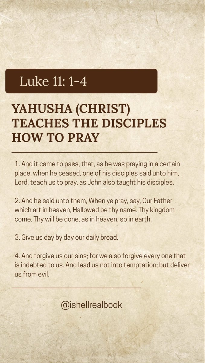 ishellrealbook's tweet photo. Pray and make your requests known to our Heavenly Father Yahuah in Yahusha name🙏 by Prayer and Supplication 🙌

John 16:23 (KJV)
“And in that day ye shall ask me nothing… whatsoever ye shall ask the Father in my name, he will give it you.”

Matthew 6 also talk about How to Pray https://t.co/n5xLdRGFAH