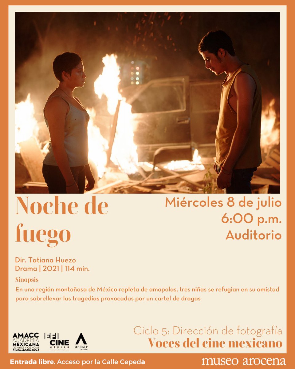 museoarocena's tweet photo. “Voces del cine mexicano”. Ciclo 5 - Dirección de fotografía, presenta:

🎥 NOCHE DE FUEGO
(Dir. Tatiana Huezo / Drama / 2021 / 114 min.)
 
🗓️ Miércoles 8 de julio
⏰ 6:00 p.m.
📍 Auditorio Museo Arocena
(Acceso por la Calle Cepeda)
 🎟️ Entrada libre https://t.co/qkpuFqdg8i
