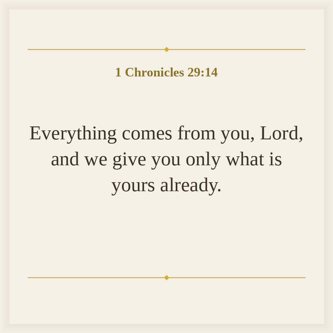 TimelessTC21's tweet photo. "Everything comes from you, Lord, and we give you only what is yours already." -- 1 Chronicles 29:14

Nothing here is mine, just entrusted. #Bible #Scriptures #1Chronicles #Stewardship #TimelessTreasury https://t.co/llG9AduUrK
