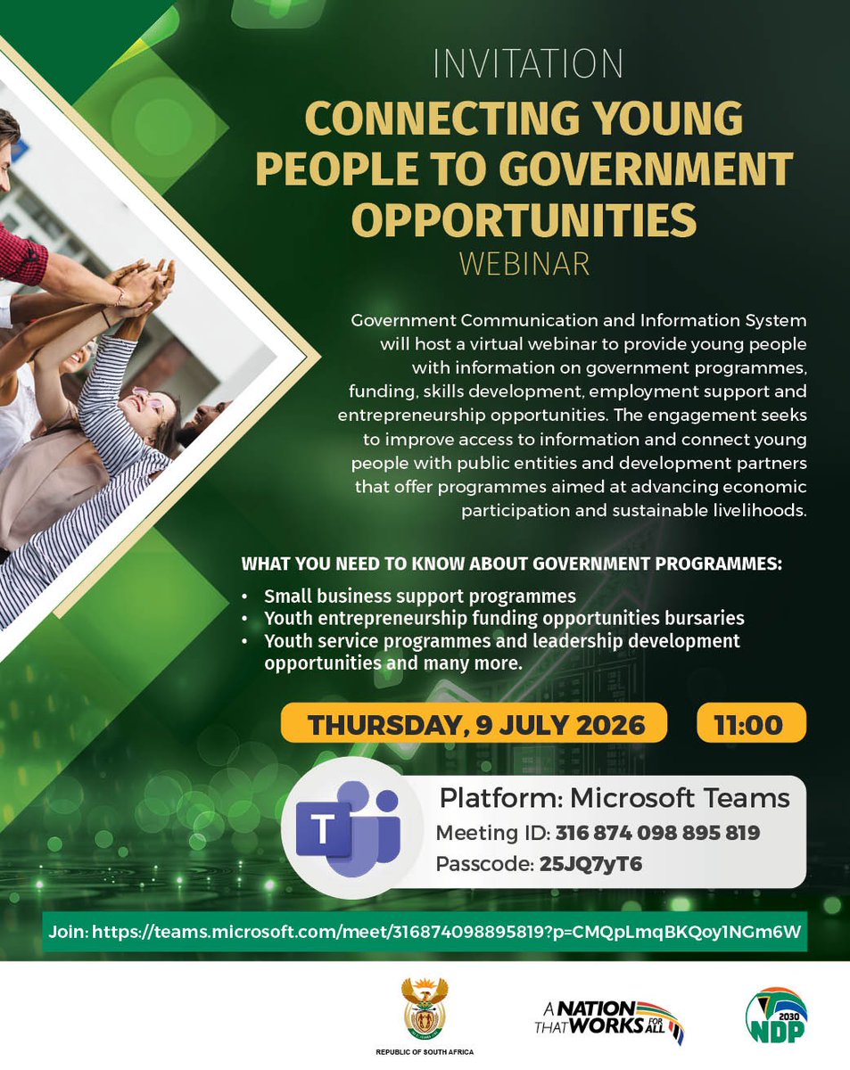 GovernmentZA's tweet photo. 🎯 Young South Africans, this one's for you!

Ready to unlock government opportunities for jobs, funding, skills, entrepreneurship and bursaries?

📅 9 July 2026
🕚 11:00
💻 Join the webinar:
https://t.co/VX2o1HwNwJ

Your future starts with one conversation. Don't miss it! 🚀🇿🇦 

#GovZAUpdates #YouthOpportunities