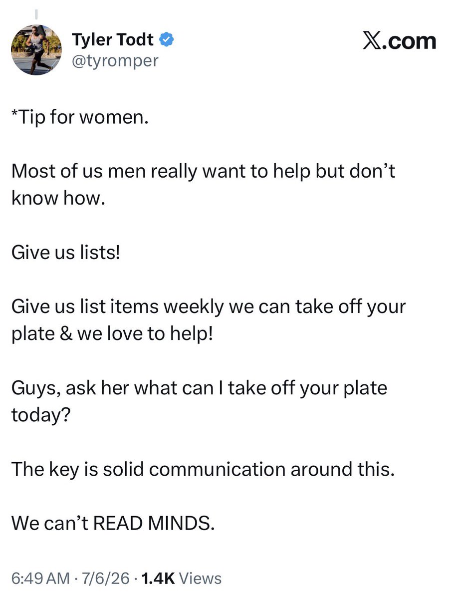 RealDianeYap's tweet photo. “Men want to help but don’t know how” is crazy to me. 

What do you mean “help”? Household chores don’t belong to her by default — you’re an adult and you live there too. 

You don’t need a list. Use your eyes and your brain. I’ll make you a list so you don’t have to bother your wife:

1. Learn where everything goes and put each item back in its place
2. Retrieve any dishes from around the house and wash them all
3. Sweep and mop the floors
4. Take out the trash 
5. Do the laundry, taking care to read the care instructions on each and every tag for any clothing that isn’t yours. Follow the instructions. 
6. Make a meal plan: what are you eating tonight? Tomorrow? For the rest of the week? 
7. Figure out what ingredients you need to execute 6, go buy them and cook. 

In general: look around you and fix any issue you see proactively. Throw away the trash you generate. Put your mugs in the dish washer. Wipe off surfaces after you use them. Put your dirty clothes in the hamper. 

It’s not rocket science. You don’t need a list. You need to stop being lazy and offloading everything to her.