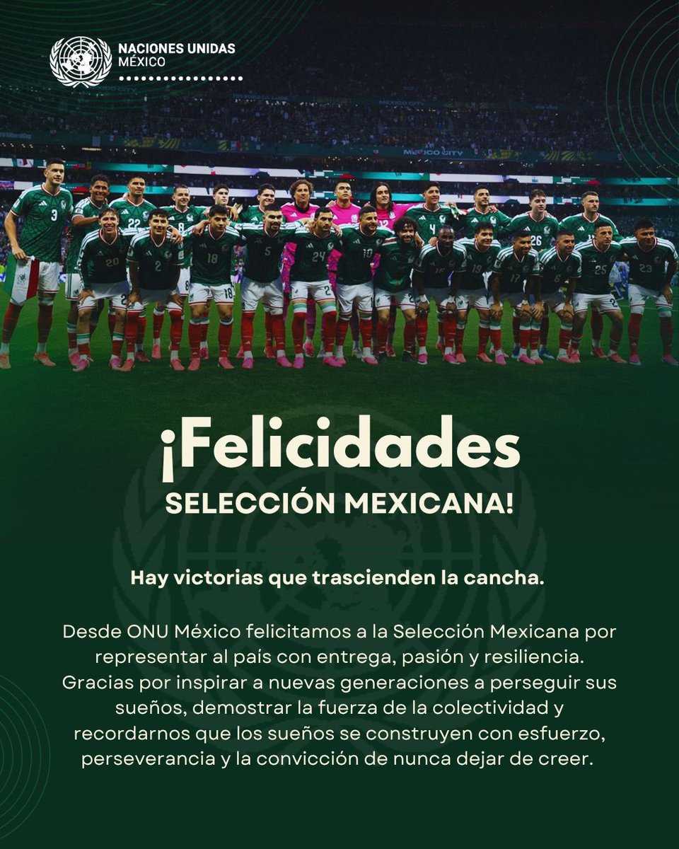 ONUMX's tweet photo. La pasión, el esfuerzo y el trabajo en equipo inspiran y unen. Desde ONU México felicitamos la Selección Mexicana @miseleccionmx por su excelente desempeño y por representar con orgullo a México dentro y fuera de la cancha 🇲🇽⚽✨ https://t.co/b4Aq3xj0Qv